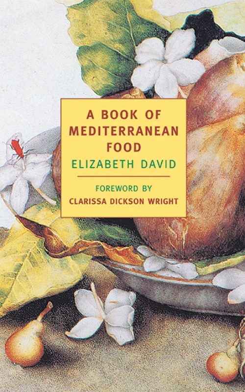 A Book of Mediterranean Food (Elizabeth David)