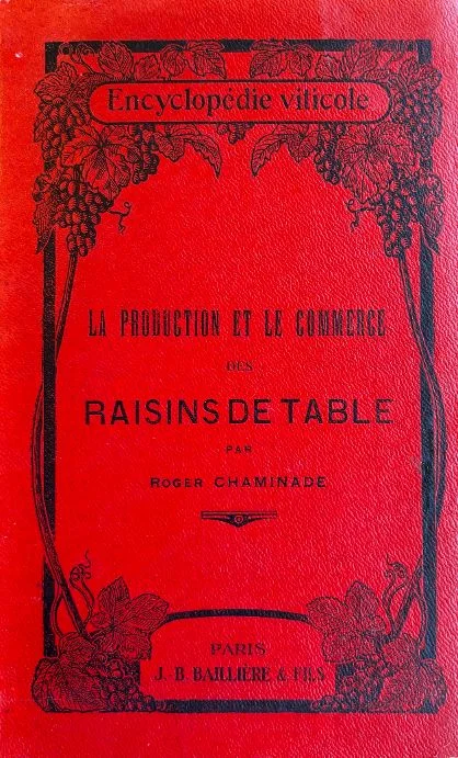 (*NEW ARRIVAL*) (Wine) Roger Chaminade. La Production et le Commerce des Raisins de Table