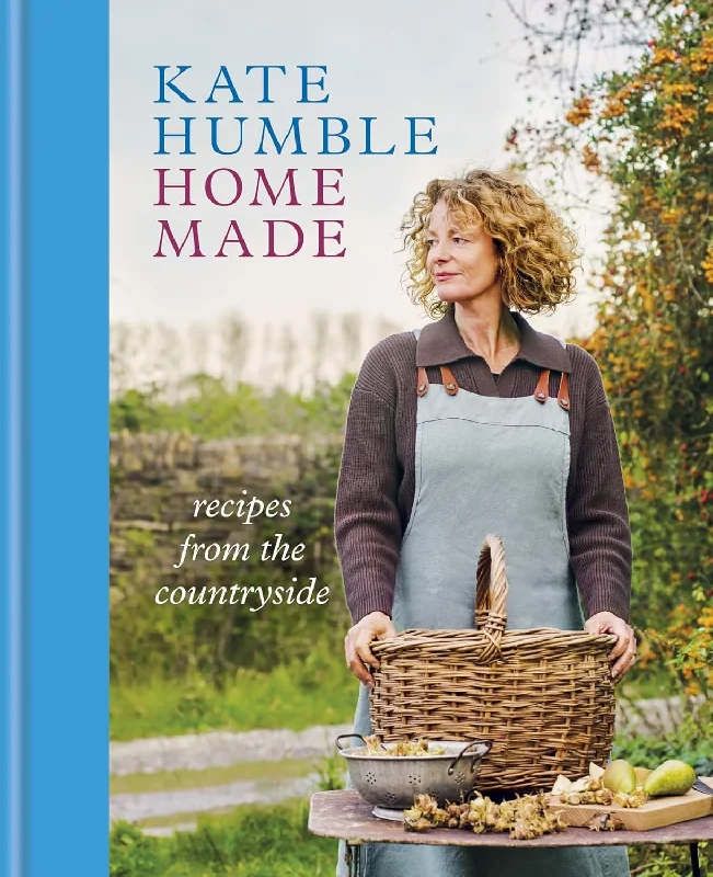 Home Made: Recipes from the countryside (Kate Humble)