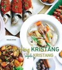 (*NEW ARRIVAL*) (Malaccan-Portuguese) Melba Nunis. Everything Kristang - Segala Kristang