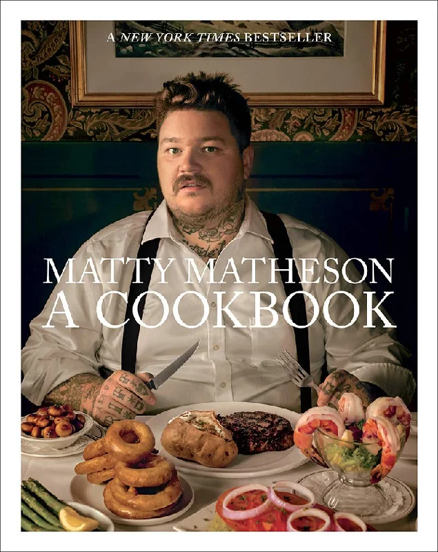 Matty Matheson: A Cookbook (Matty Matheson) *Signed*