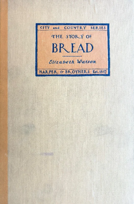 (*NEW ARRIVAL*) Elizabeth Watson. The Story of Bread