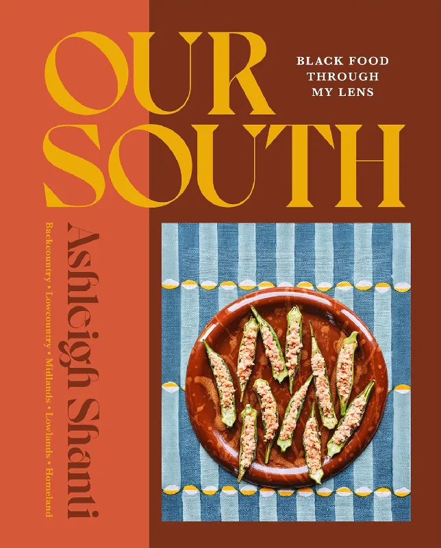 Our South: Black Food Through My Lens (Ashleigh Shanti)