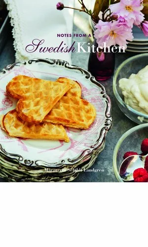 Notes from a Swedish Kitchen (Margareta Schildt Landgren)