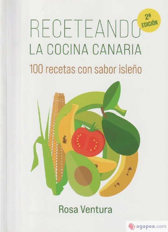 (*NEW ARRIVAL*) (African) Rosa Ventura. Receteando la Cocina Canaria: 100 recetas con sabor isleño. *Signed*