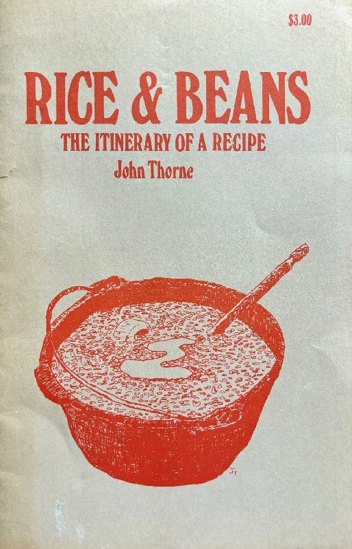 (Food Writing) John Thorne. Rice & Beans: The Itinerary of a Recipe. *SIGNED*