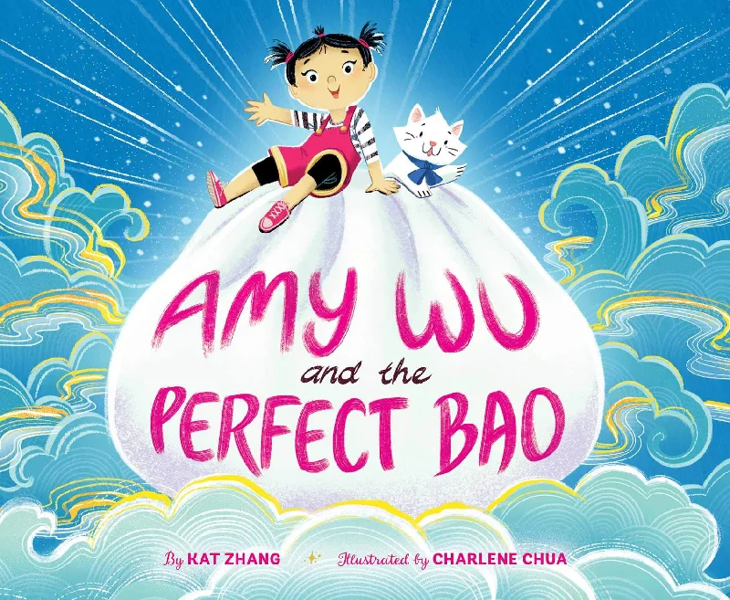 Amy Wu and the Perfect Bao (Kat Zhang, Charlene Chua)