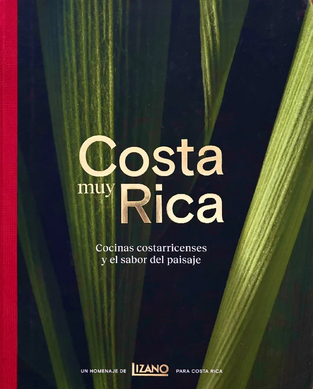 (*NEW ARRIVAL*) (Costa Rican) Chavez Espinach, Fernando. Costa Muy Rica: Cocinas Costarricenses y el Sabor del Paisaje. *Signed*