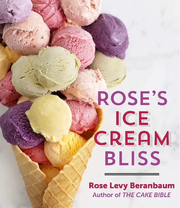 Rose's Ice Cream Bliss (Rose Levy Beranbaum) *Signed*