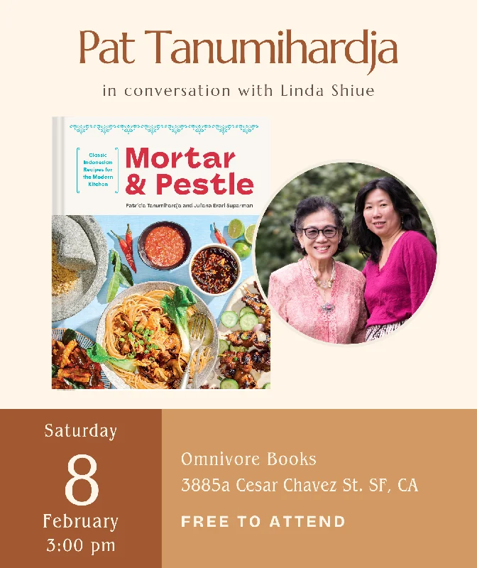 Pat Tanumihardja Author Talk • Mortar and Pestle: Classic Indonesian Recipes for the Modern Kitchen