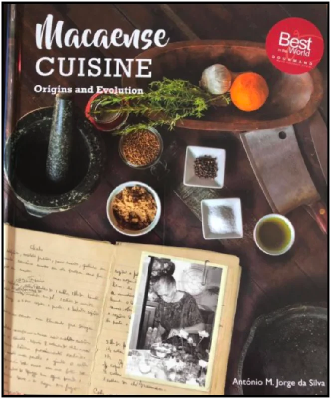 (*NEW ARRIVAL*) (Macaense) António M. Jorge da Silva. Macaense Cuisine: Origins and Evolution